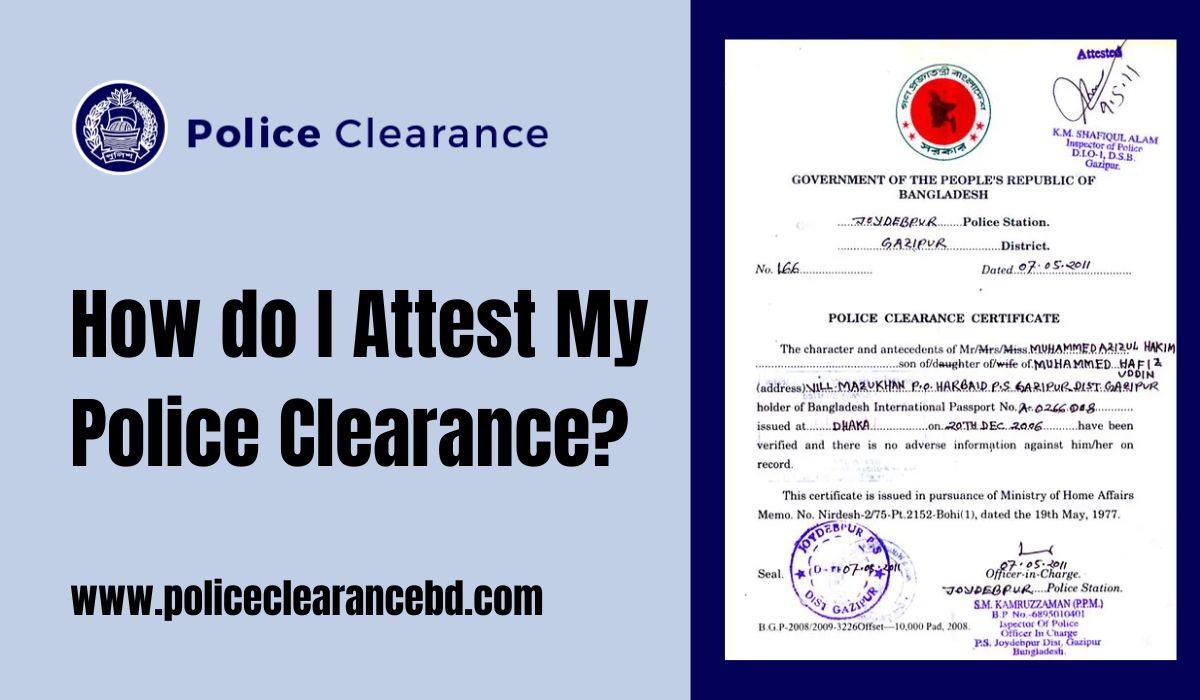 How do I Attest My Police Clearance?