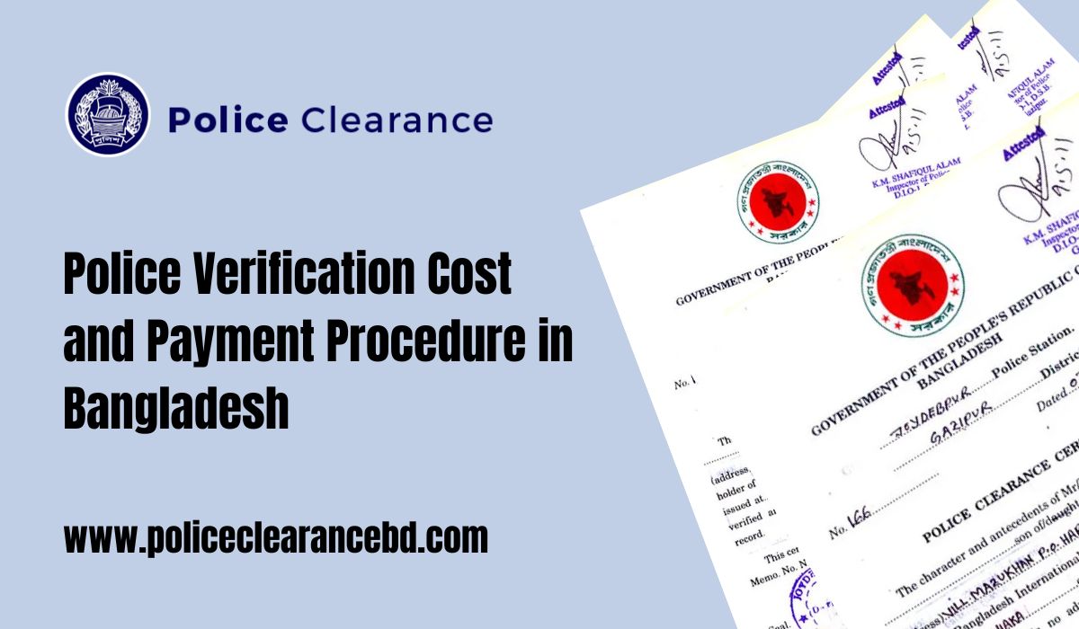 Police Verification Cost and Payment Procedure in Bangladesh