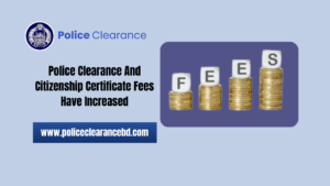 Police Clearance And Citizenship Certificate Fees Have Increased