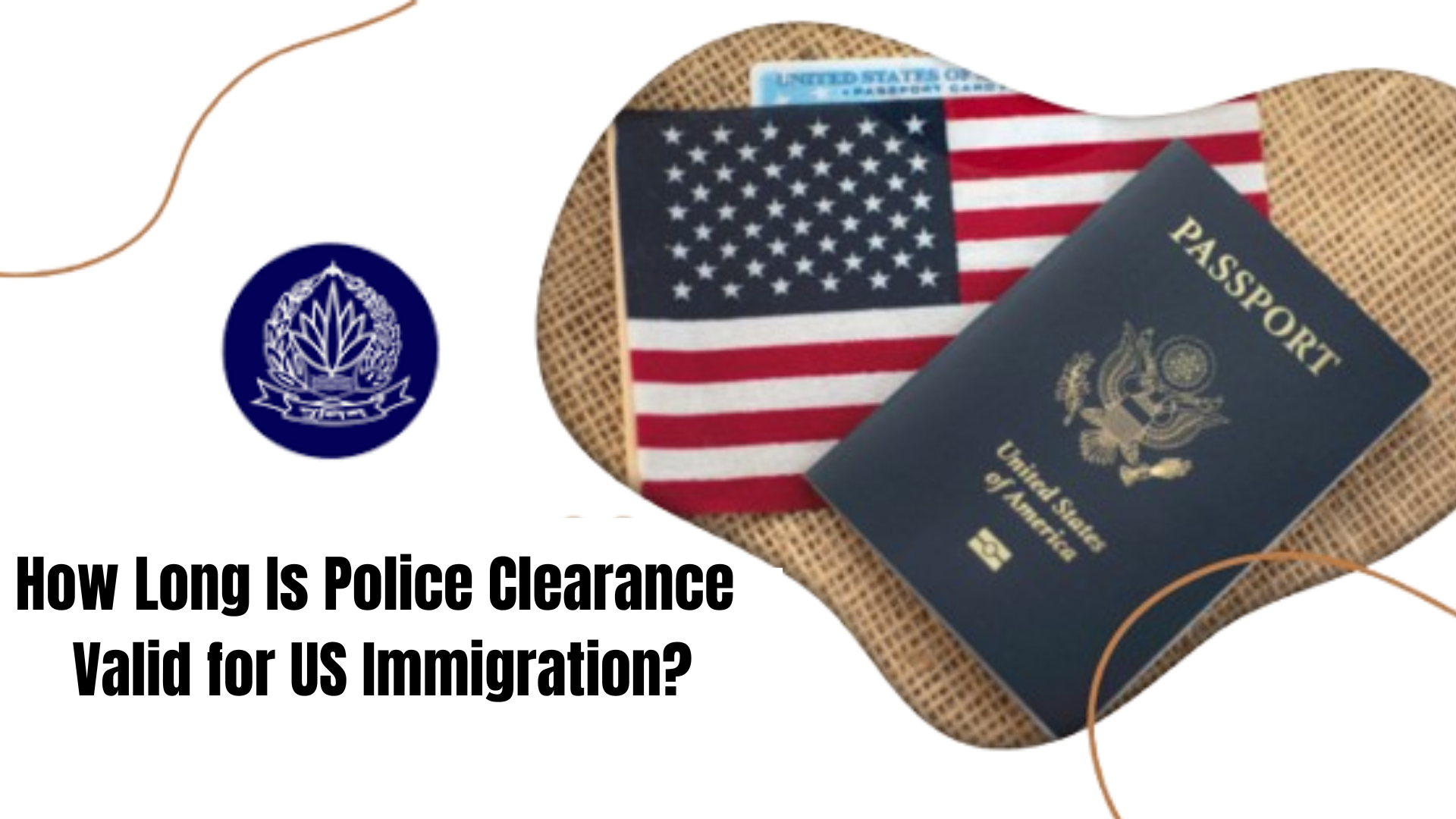 How Long Is Police Clearance Valid for US Immigration?