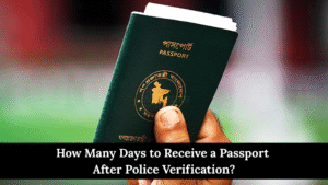 How Many Days to Receive a Passport After Police Verification?
