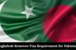 Bangladesh Removes Visa Requirement for Pakistani